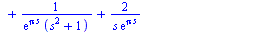 L(piecewise(`and`(`<=`(0, t), `<`(t, Pi)), sin(t), `<=`(Pi, t), 2)) = `+`(`/`(1, `*`(`+`(`*`(`^`(s, 2)), 1))), `/`(1, `*`(exp(`*`(Pi, `*`(s))), `*`(`+`(`*`(`^`(s, 2)), 1)))), `/`(`*`(2), `*`(s, `*`(ex...